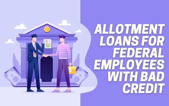 Allotment Loans For Federal Employees With Bad Credit