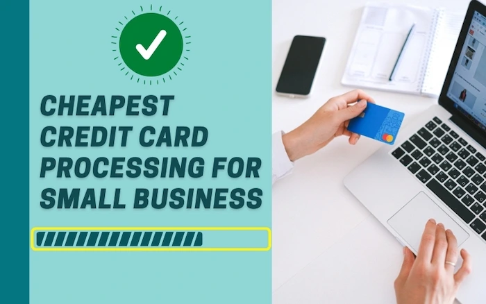 Cheapest Credit Card Processing For Small Business