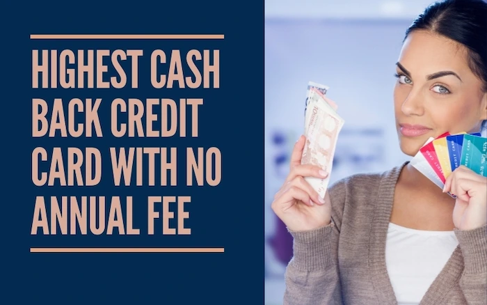 Highest Cash Back Credit Card With No Annual Fee