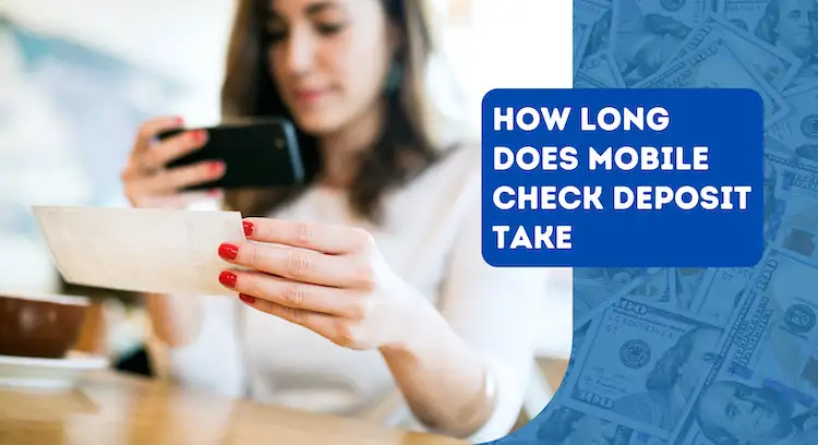 How Long Does Mobile Check Deposit Take