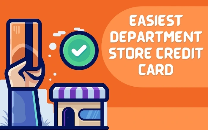 Easiest Department Store Credit Card