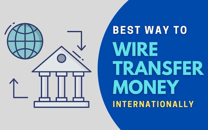 Best Way To Wire Transfer Money Internationally
