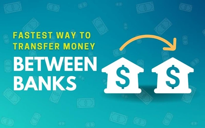 Fastest Way To Transfer Money Between Banks