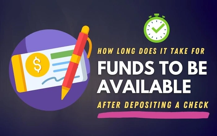 How Long Does It Take For Funds To Be Available After Depositing A Check