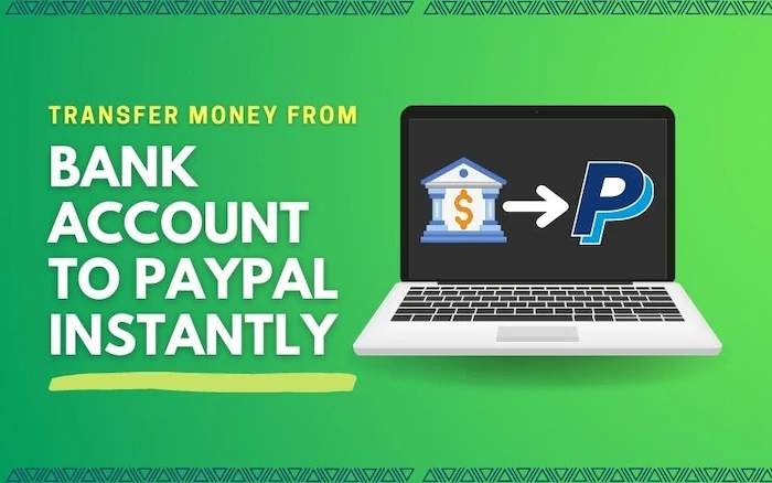 How To Transfer Money From Bank Account To PayPal Instantly