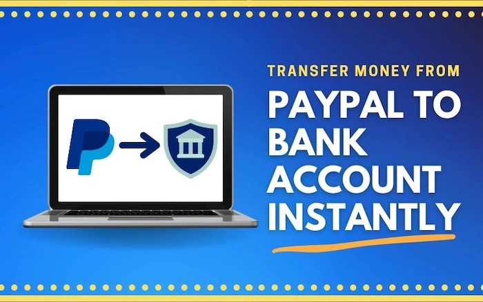 How To Transfer Money From PayPal To Bank Account Instantly