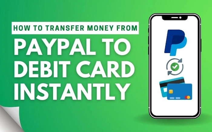 How To Transfer Money From PayPal To Debit Card Instantly