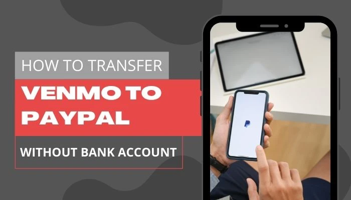 how to transfer venmo to paypal without bank account