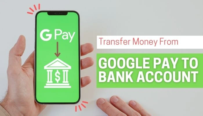 Transfer Money From Google Pay To Bank Account