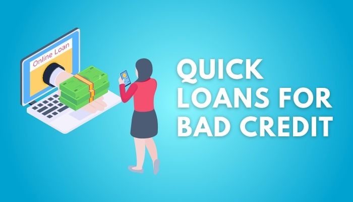 Quick Loans for Bad Credit